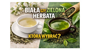 Biała czy zielona herbata - którą wybrać?